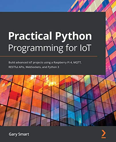 Raspberry Pi 4 IoT Projects Raspberry Pi 4 IoT Projects